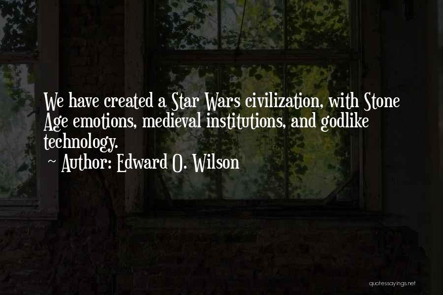 Civilization 4 Technology Quotes By Edward O. Wilson