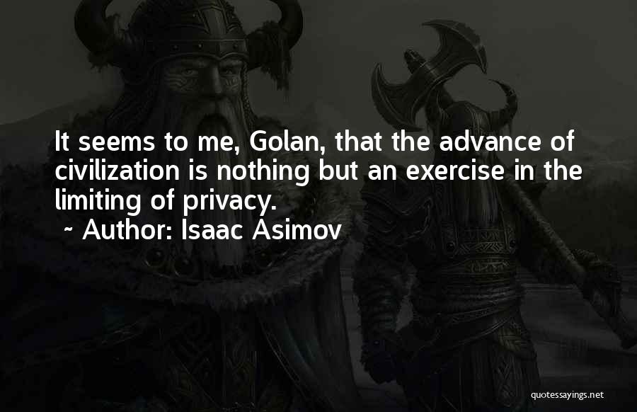 Civilization 4 Technology Quotes By Isaac Asimov