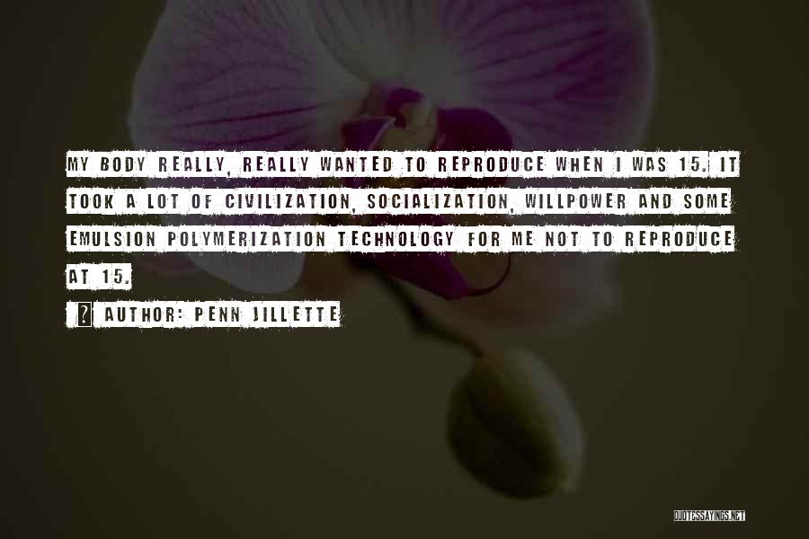 Civilization 4 Technology Quotes By Penn Jillette