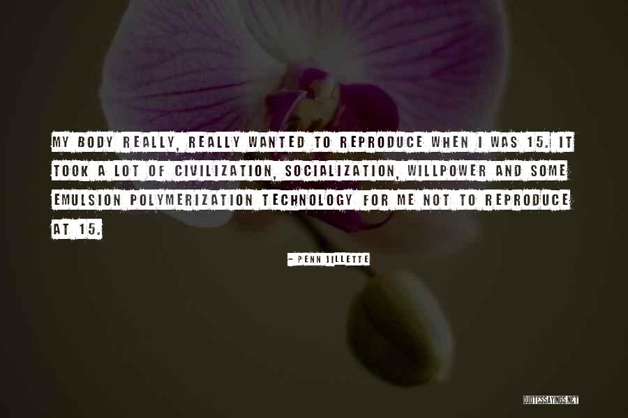 Civilization 4 Technology Quotes By Penn Jillette