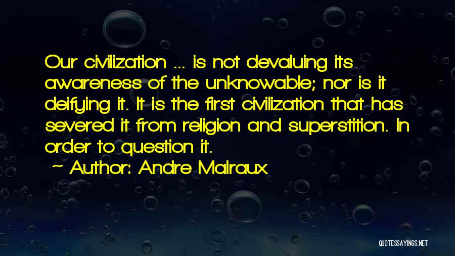 Civilization 4 Wonder Quotes By Andre Malraux