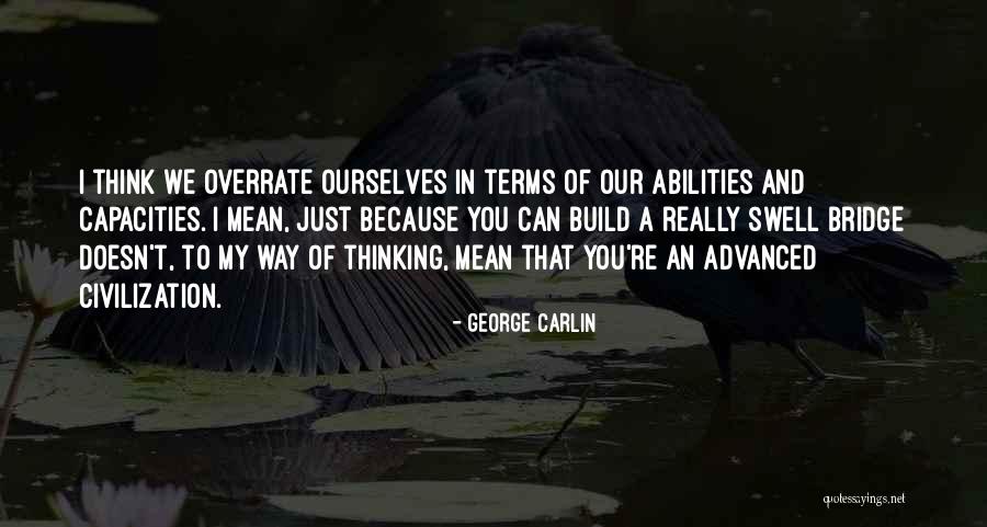 Civilization 5 Quotes By George Carlin