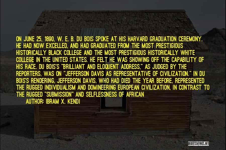 Civilization 5 Quotes By Ibram X. Kendi