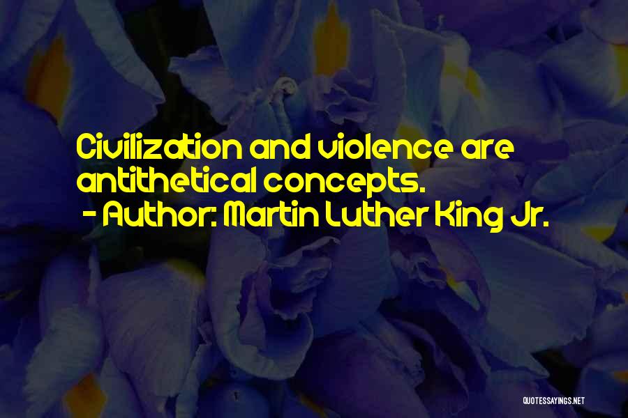 Civilization And Peace Quotes By Martin Luther King Jr.