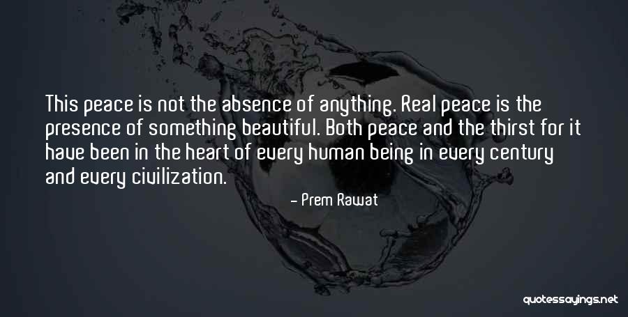 Civilization And Peace Quotes By Prem Rawat Civilization And Peace Quotes By Prem Rawat