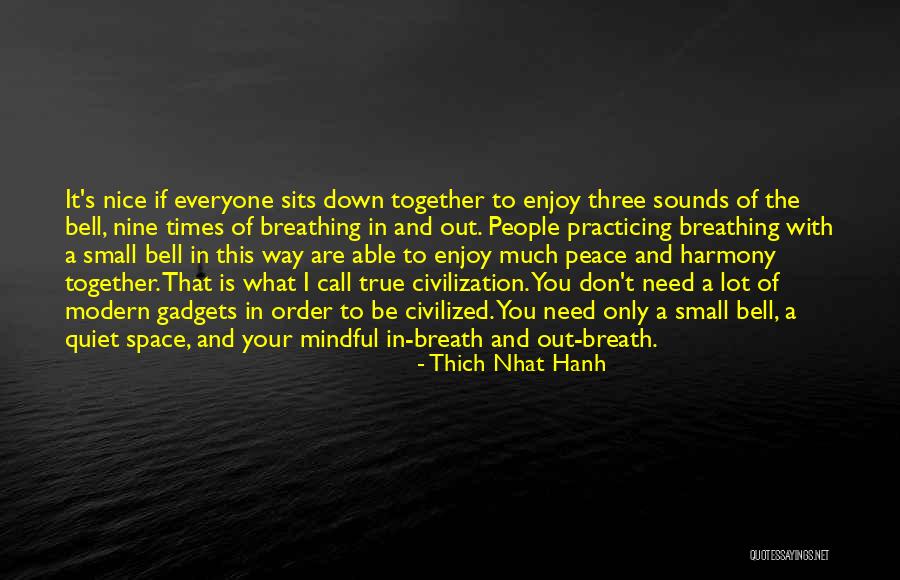 Civilization And Peace Quotes By Thich Nhat Hanh Civilization And Peace Quotes By Thich Nhat Hanh