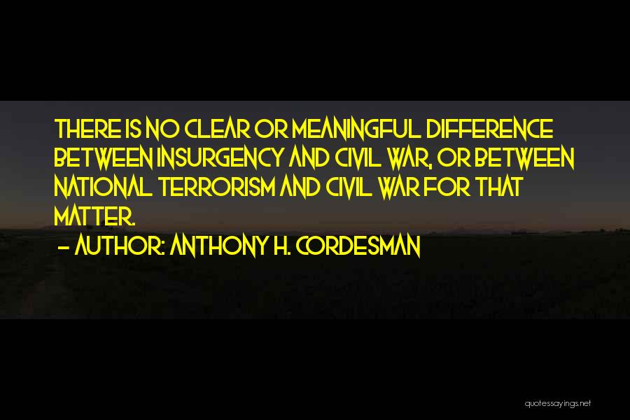 Civilization And War Quotes By Anthony H. Cordesman