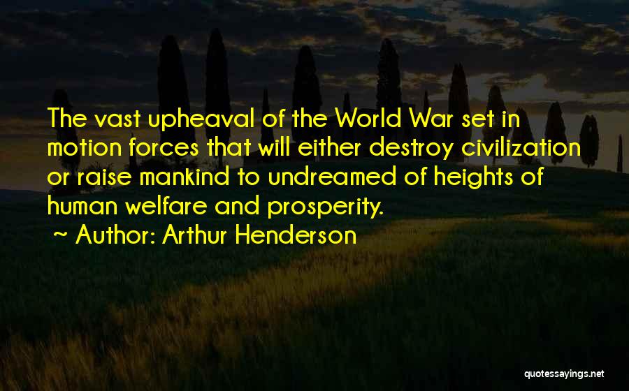 Civilization And War Quotes By Arthur Henderson
