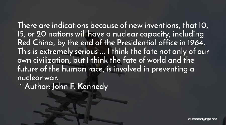 Civilization And War Quotes By John F. Kennedy
