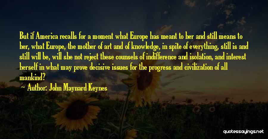 Civilization And War Quotes By John Maynard Keynes