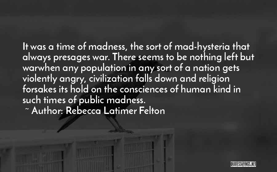 Civilization And War Quotes By Rebecca Latimer Felton