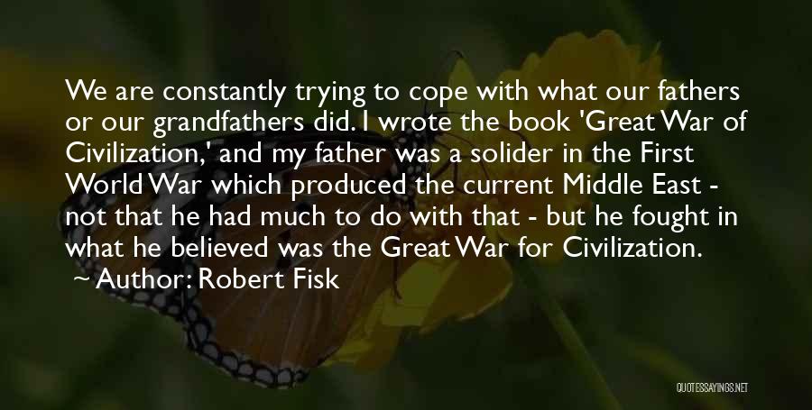 Civilization And War Quotes By Robert Fisk