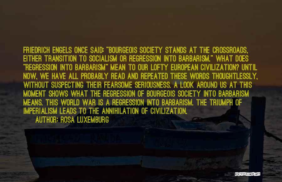 Civilization And War Quotes By Rosa Luxemburg