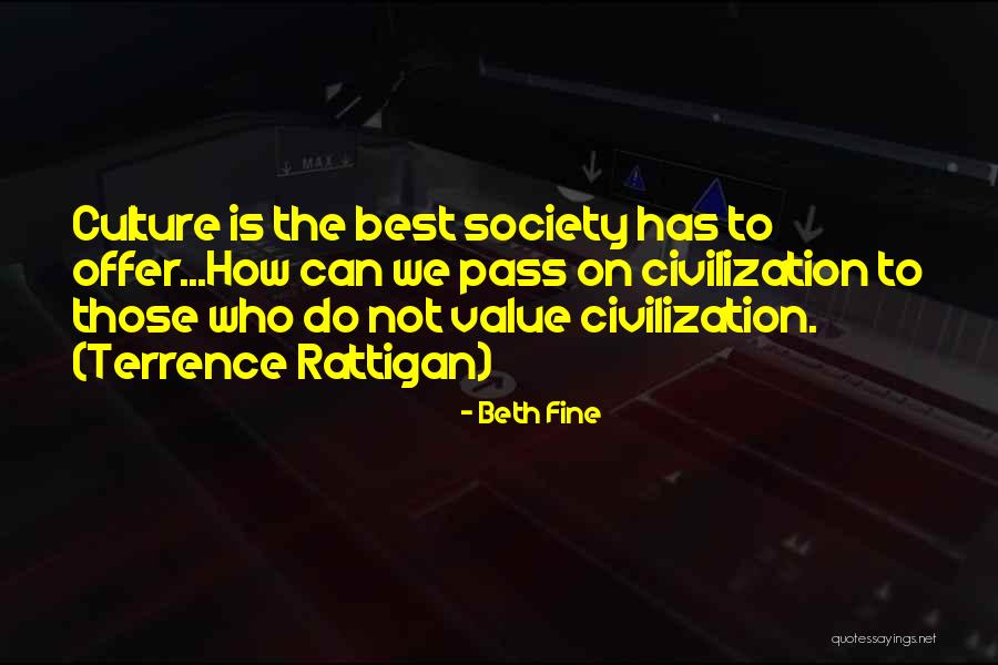 Civilization Is Quotes By Beth Fine Civilization Is Quotes By Beth Fine