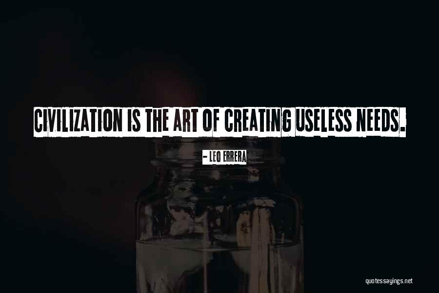 Civilization Is Quotes By Leo Errera Civilization Is Quotes By Leo Errera