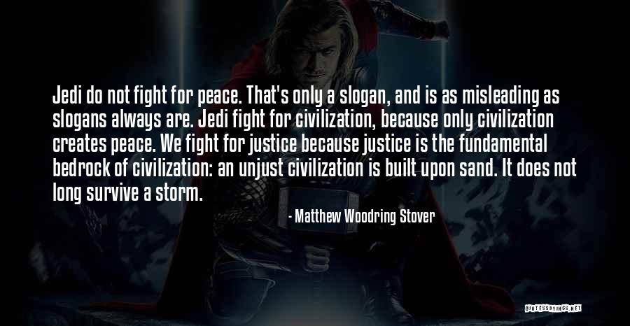 Civilization Is Quotes By Matthew Woodring Stover Civilization Is Quotes By Matthew Woodring Stover