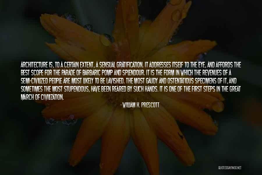 Civilization Is Quotes By William H. Prescott Civilization Is Quotes By William H. Prescott