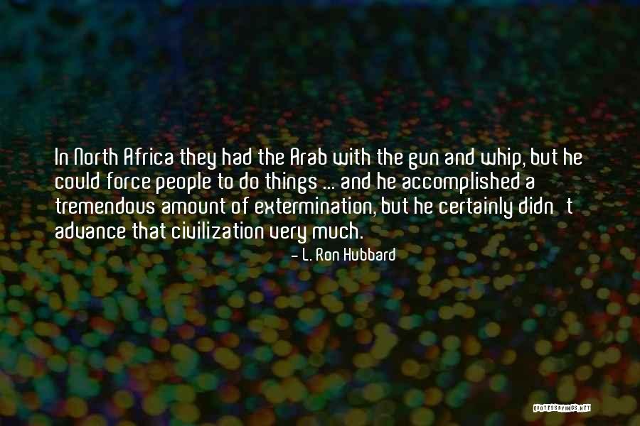 Civilization Of Africa Quotes By L. Ron Hubbard