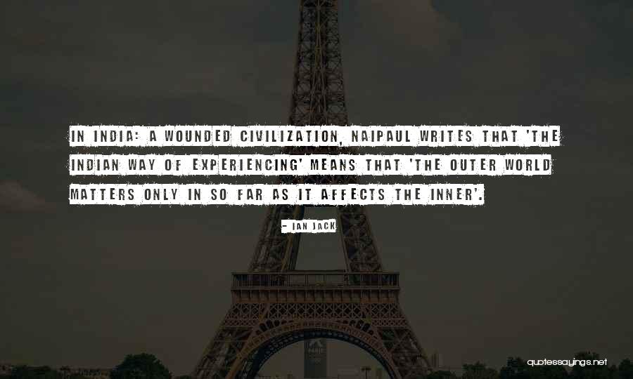 Civilization Of India Quotes By Ian Jack Civilization Of India Quotes By Ian Jack