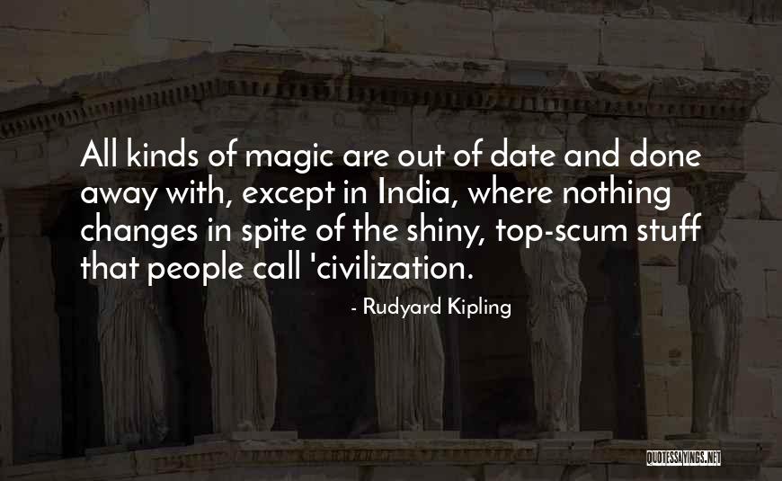 Civilization Of India Quotes By Rudyard Kipling Civilization Of India Quotes By Rudyard Kipling