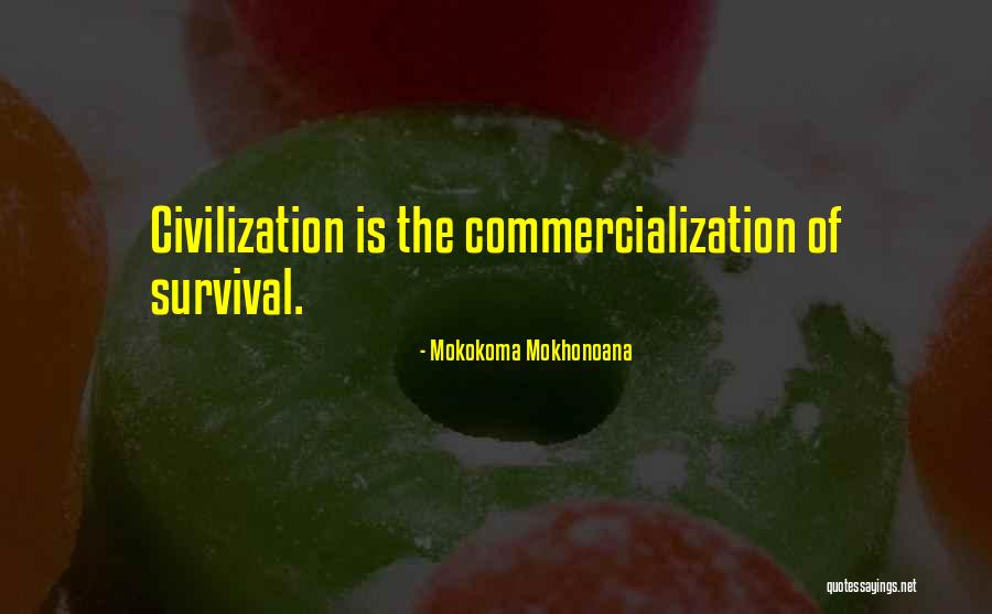 Civilization Of Quotes By Mokokoma Mokhonoana Civilization Of Quotes By Mokokoma Mokhonoana