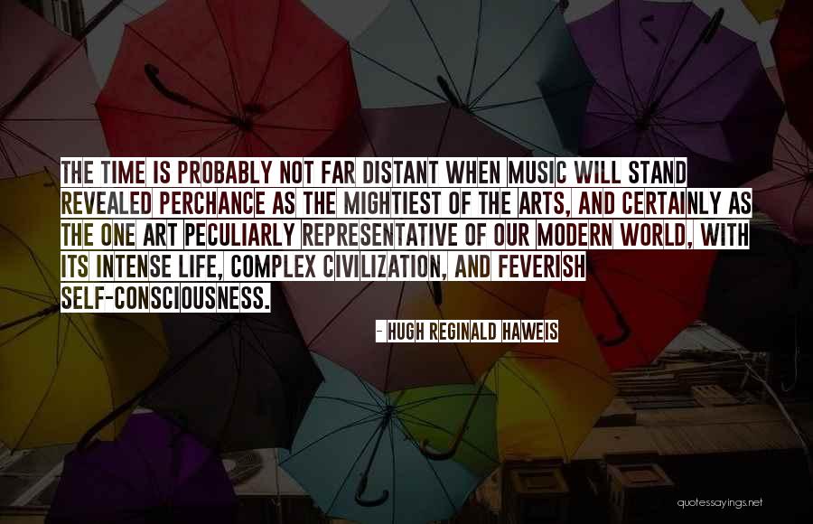 Civilization Of The World Quotes By Hugh Reginald Haweis Civilization Of The World Quotes By Hugh Reginald Haweis