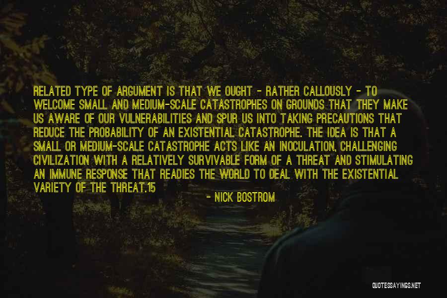 Civilization Of The World Quotes By Nick Bostrom Civilization Of The World Quotes By Nick Bostrom