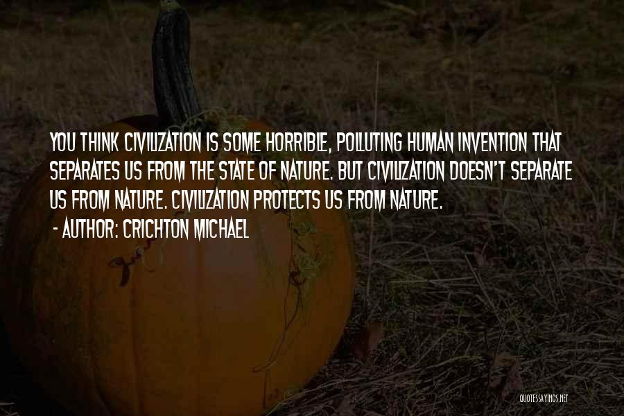 Civilization Quotes By CRICHTON Michael