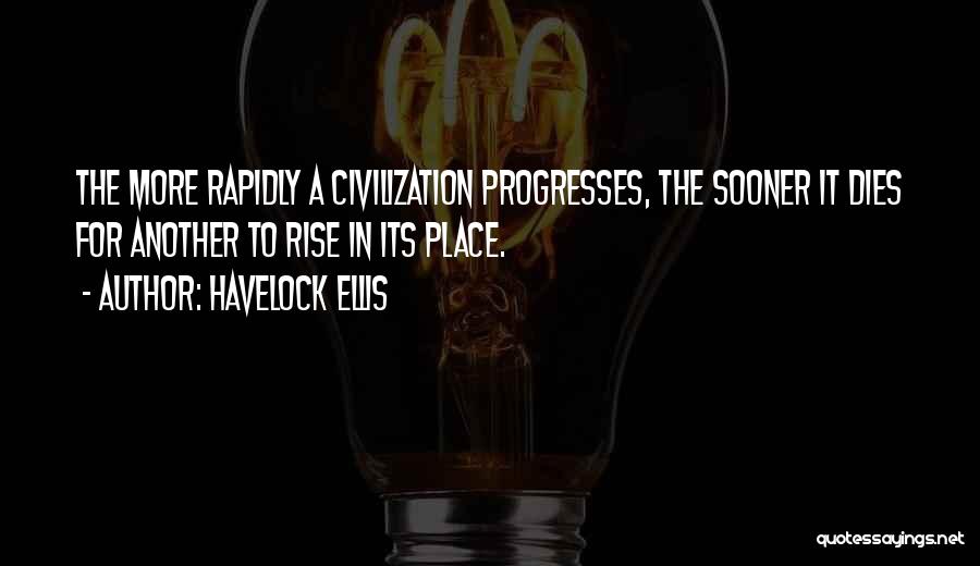 Civilization Quotes By Havelock Ellis