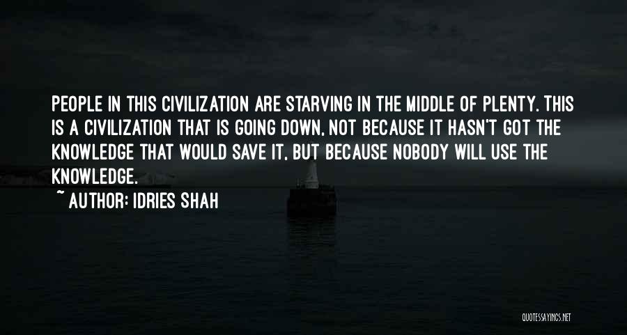Civilization Quotes By Idries Shah