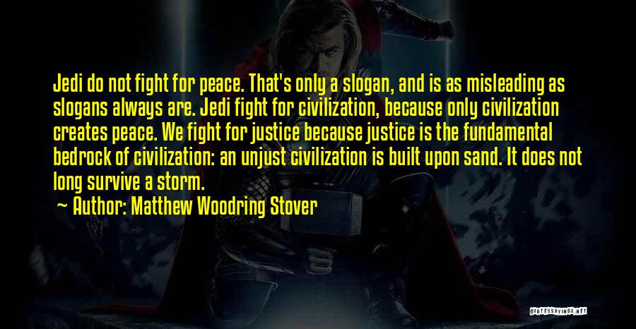 Civilization Quotes By Matthew Woodring Stover