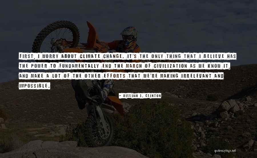 Civilization That Quotes By William J. Clinton Civilization That Quotes By William J. Clinton