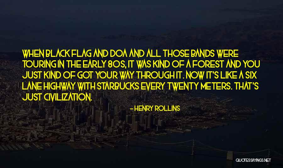 Civilization The Quotes By Henry Rollins Civilization The Quotes By Henry Rollins