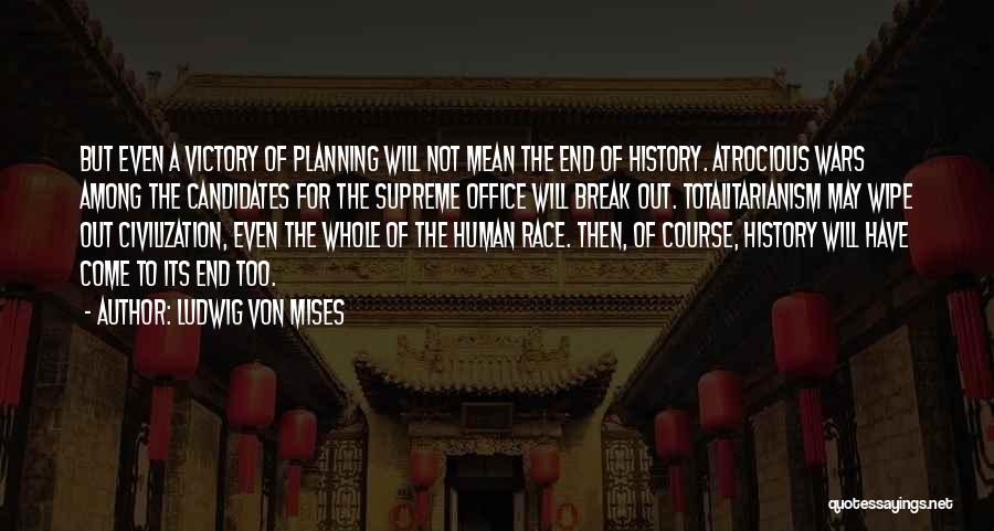 Civilization V Victory Quotes By Ludwig Von Mises