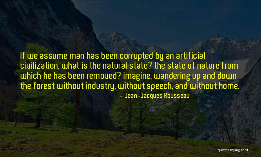 Civilization Vs Nature Quotes By Jean-Jacques Rousseau Civilization Vs Nature Quotes By Jean-Jacques Rousseau