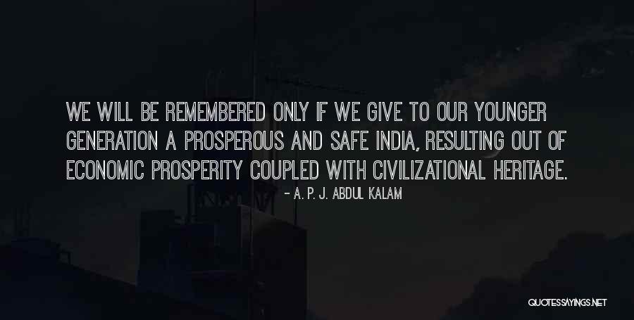 Civilizational Quotes By A. P. J. Abdul Kalam Civilizational Quotes By A. P. J. Abdul Kalam