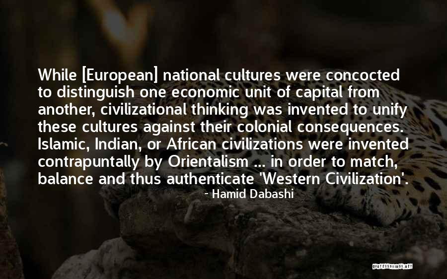 Civilizational Thinking Quotes By Hamid Dabashi Civilizational Thinking Quotes By Hamid Dabashi