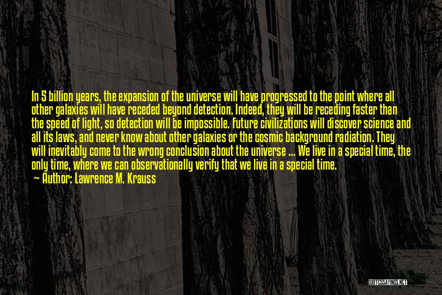 Civilizations 5 Quotes By Lawrence M. Krauss