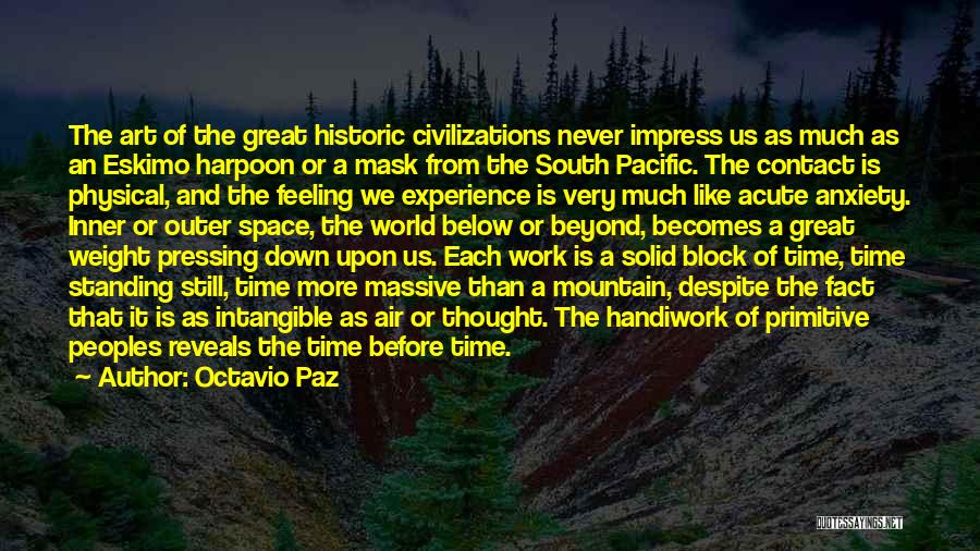 Civilizations 5 Quotes By Octavio Paz