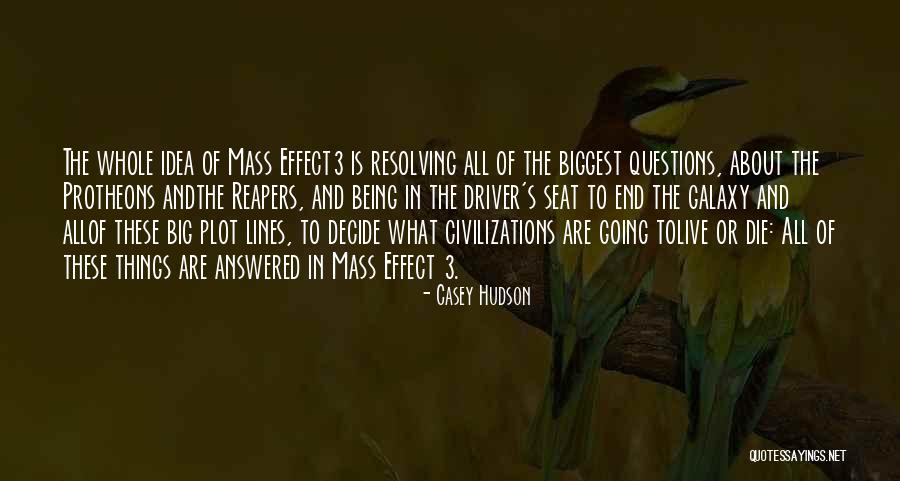 Civilizations Quotes By Casey Hudson Civilizations Quotes By Casey Hudson