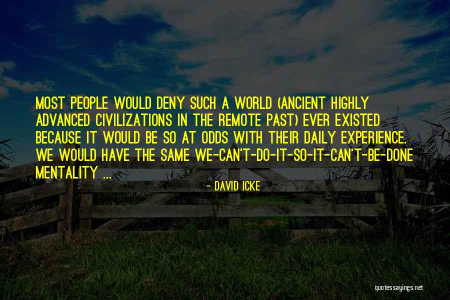Civilizations Quotes By David Icke Civilizations Quotes By David Icke