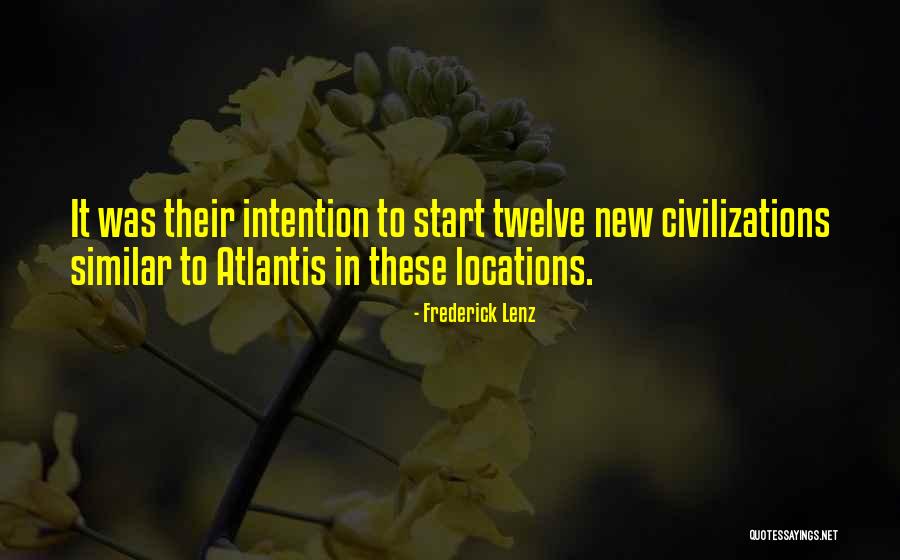Civilizations Quotes By Frederick Lenz Civilizations Quotes By Frederick Lenz