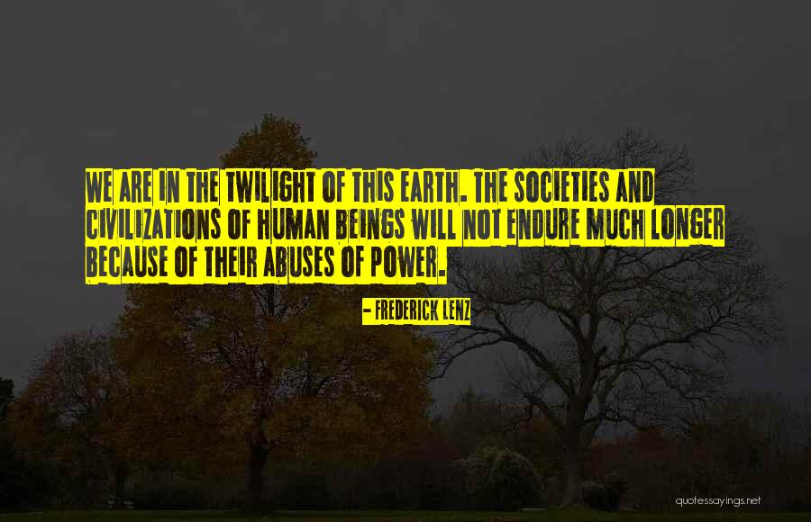 Civilizations Quotes By Frederick Lenz Civilizations Quotes By Frederick Lenz