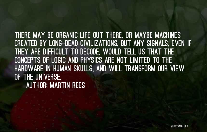 Civilizations Quotes By Martin Rees