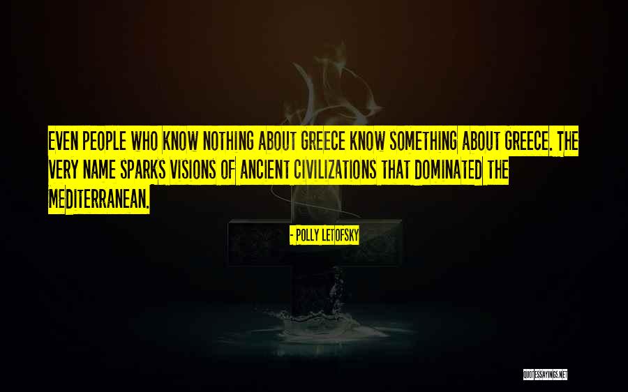 Civilizations Quotes By Polly Letofsky Civilizations Quotes By Polly Letofsky