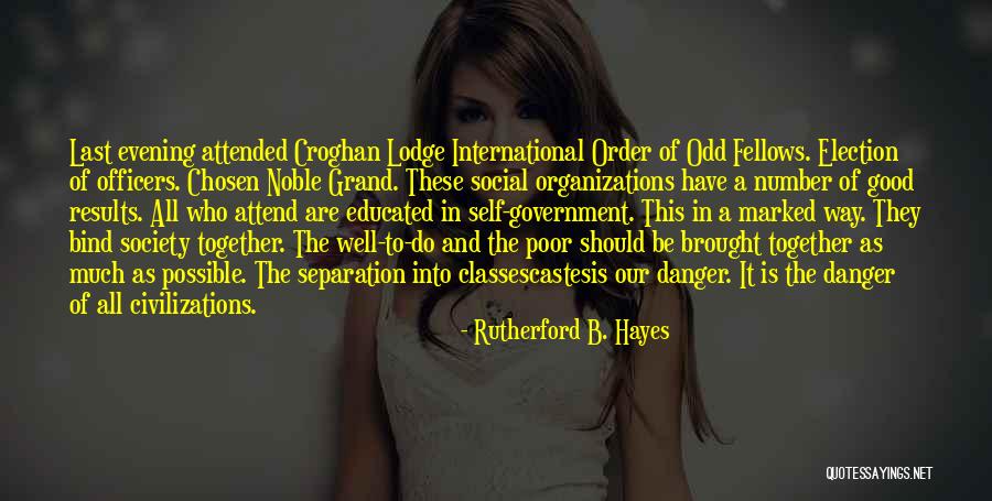 Civilizations Quotes By Rutherford B. Hayes Civilizations Quotes By Rutherford B. Hayes