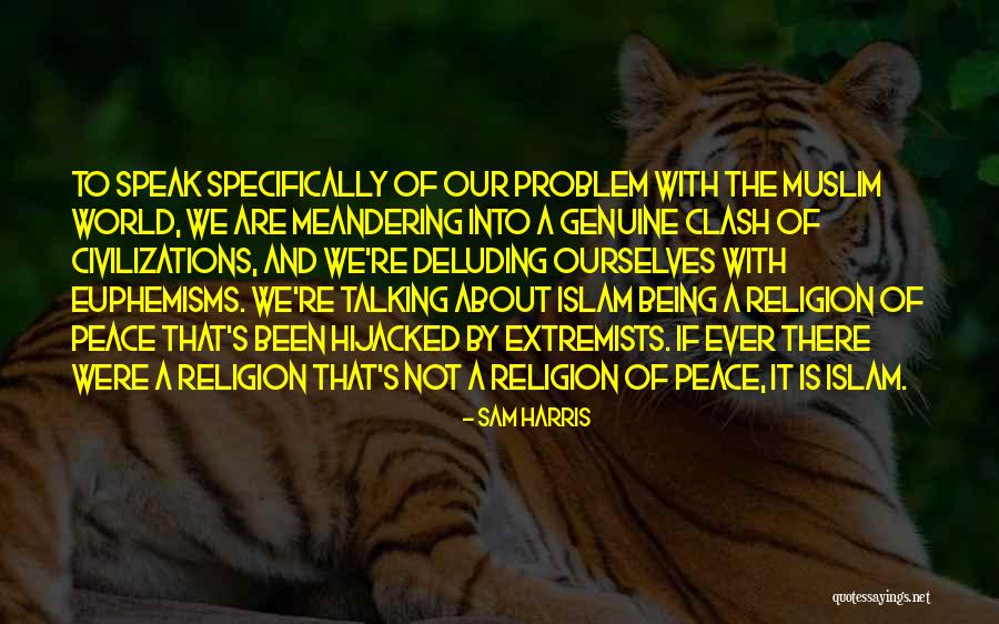 Civilizations Quotes By Sam Harris Civilizations Quotes By Sam Harris