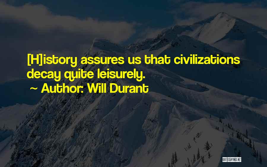 Civilizations Quotes By Will Durant