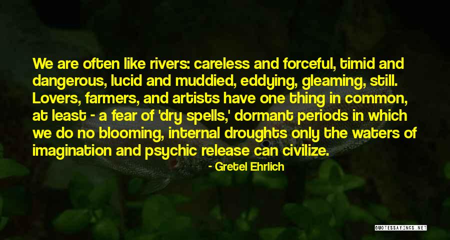 Civilize Quotes By Gretel Ehrlich Civilize Quotes By Gretel Ehrlich