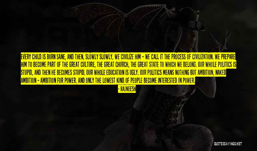 Civilize Quotes By Rajneesh Civilize Quotes By Rajneesh